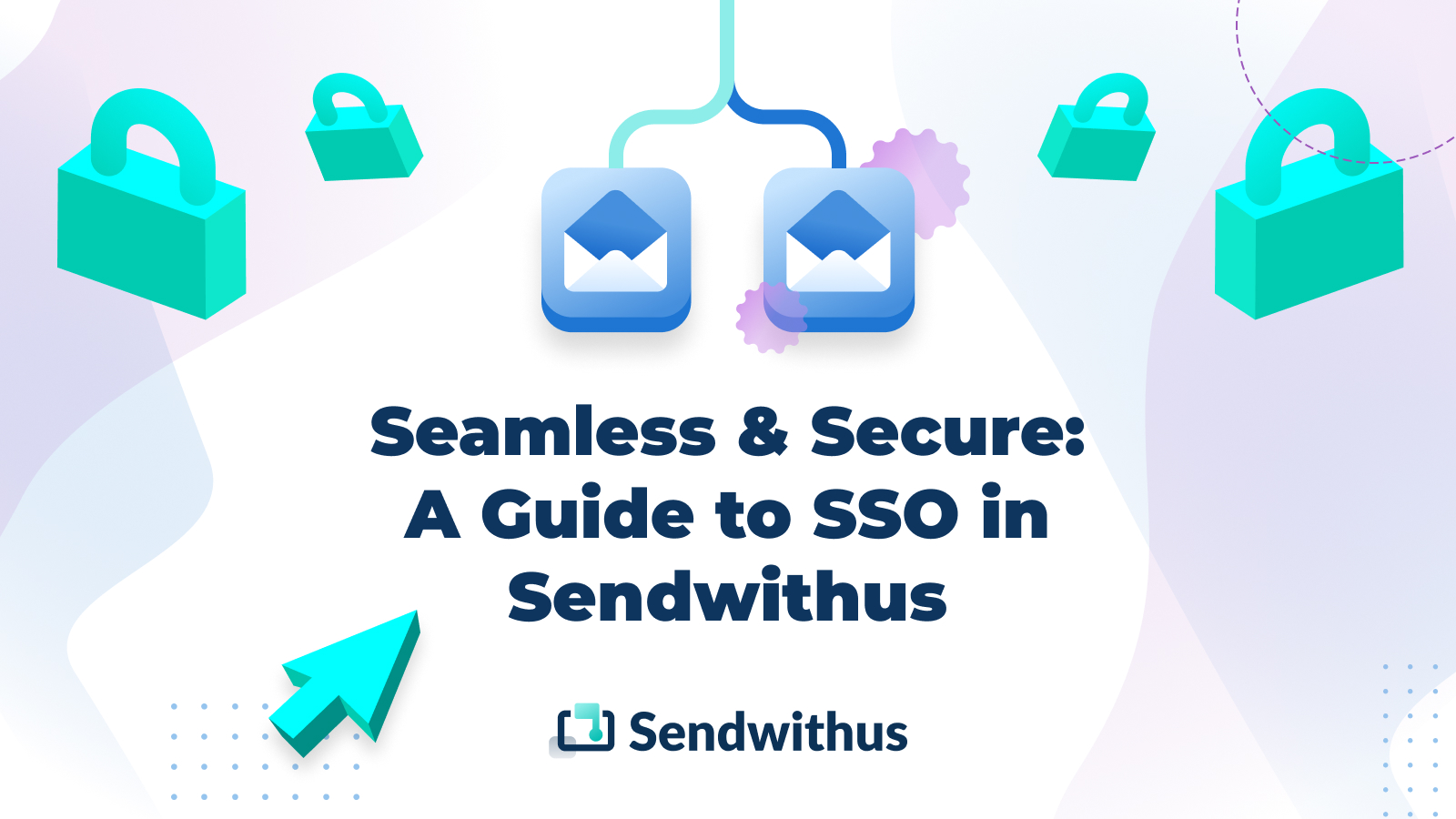 Seamless & Secure: A Guide to SSO in Sendwithus